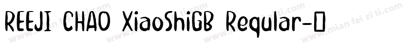 REEJI CHAO XiaoShiGB Reqular字体转换